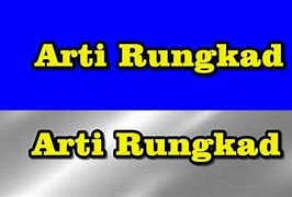 Arti Kata Rungkad Entek Entekan Artinya