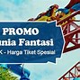 Harga Tiket Masuk Dufan Tahun 2024